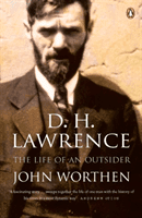 D. H. Lawrence - The Life of an Outsider (Worthen John)(Paperback / softback)