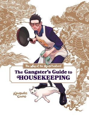 The Way of the Househusband: The Gangster's Guide to Housekeeping (Oono Kousuke)(Pevná vazba)