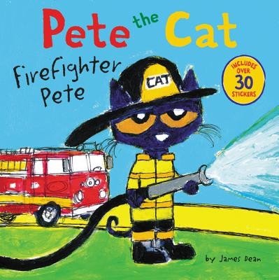 Pete the Cat: Firefighter Pete: Includes Over 30 Stickers! (Dean James)(Paperback)