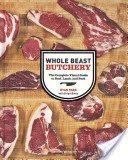Whole Beast Butchery: The Complete Visual Guide to Beef, Lamb, and Pork (Farr Ryan)(Pevná vazba)