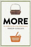 More - The 10,000-Year Rise of the World Economy (Coggan Philip)(Paperback / softback)