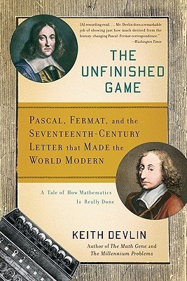 The Unfinished Game: Pascal, Fermat, and the Seventeenth-Century Letter That Made the World Modern (Devlin Keith)(Paperback)