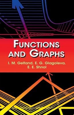 Functions and Graphs (Gel'fand I. M.)(Paperback)