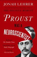 Proust Was a Neuroscientist (Lehrer Jonah)(Paperback / softback)
