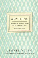 Anything: The Prayer That Unlocked My God and My Soul (Allen Jennie)(Paperback)