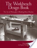 The Workbench Design Book: The Art & Philosophy of Building Better Benches (Schwarz Christopher)(Pevná vazba)