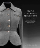 Simple Tailoring & Alterations: Hems - Waistbands - Seams - Sleeves - Pockets - Cuffs - Darts - Tucks - Fastenings - Necklines - Linings (Francois-Campbell J.)(Paperback)