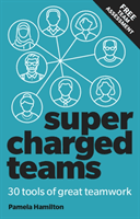 Supercharged Teams: Power Your Team with the Tools for Success (Hamilton Pamela)(Paperback)