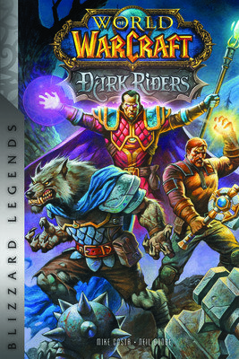 World of Warcraft: Dark Riders: Blizzard Legends (Costa Michael)(Pevná vazba)