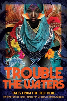 Trouble the Waters: Tales from the Deep Blue (Thomas Sheree Rene)(Paperback)