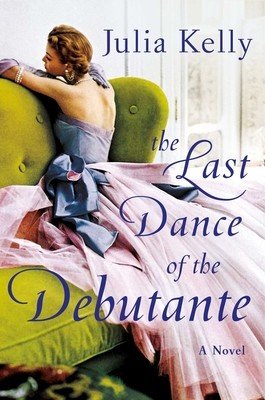 The Last Dance of the Debutante (Kelly Julia)(Pevná vazba)
