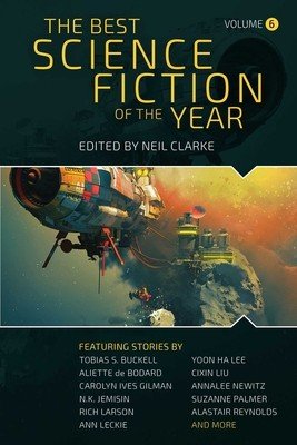 The Best Science Fiction of the Year: Volume Six (Clarke Neil)(Paperback)
