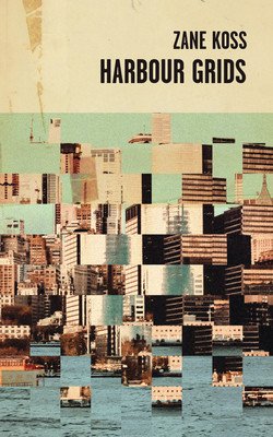 Harbour Grids (Koss Zane)(Paperback)