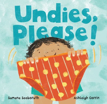Undies, Please! (Seeboruth Sumana)(Board Books)