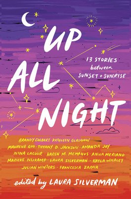 Up All Night: 13 Stories Between Sunset and Sunrise (Silverman Laura)(Paperback)