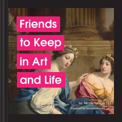 Friends to Keep in Art and Life (Tersigni Nicole)(Pevná vazba)