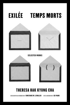 Exilee and Temps Morts: Selected Works (Cha Theresa Hak Kyung)(Paperback)