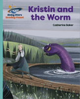 Reading Planet - Kristin and the Worm - Turquoise: Galaxy (Baker Catherine)(Paperback / softback)