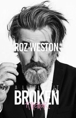 A Little Bit Broken: A Memoir (Weston Roz)(Pevná vazba)
