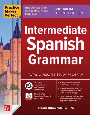 Practice Makes Perfect: Intermediate Spanish Grammar, Premium Third Edition (Nissenberg Gilda)(Paperback)