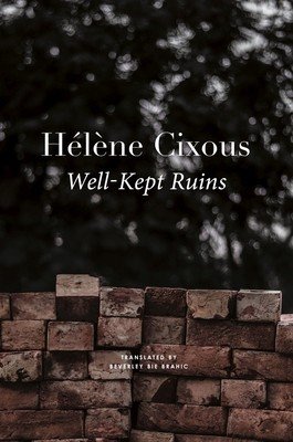 Well-Kept Ruins (Cixous Hlne)(Pevná vazba)