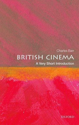 British Cinema: A Very Short Introduction (Barr Charles)(Paperback)