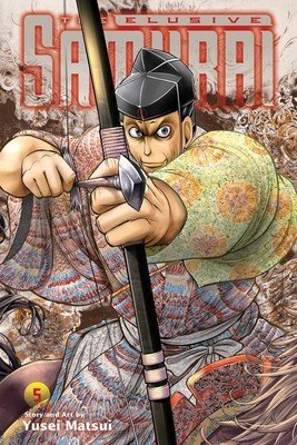 The Elusive Samurai, Vol. 5 (Matsui Yusei)(Paperback)