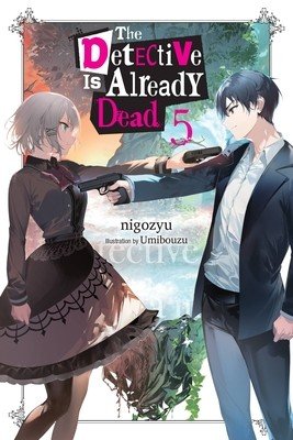 The Detective Is Already Dead, Vol. 5 (Nigozyu)(Paperback)