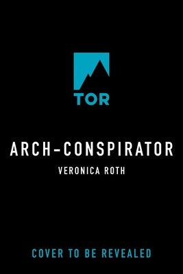 Arch-Conspirator (Roth Veronica)(Pevná vazba)