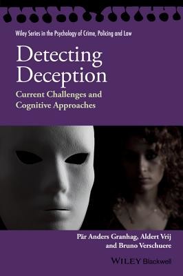 Detecting Deception: Current Challenges and Cognitive Approaches (Vrij Aldert)(Paperback)