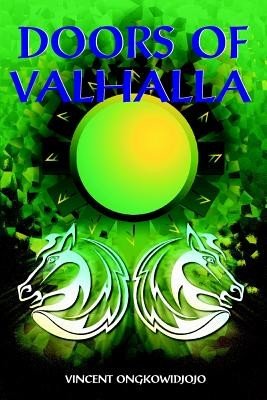 Doors of Valhalla: An Esoteric Interpretation of Norse myth (Ongkowidjojo Vincent)(Paperback)