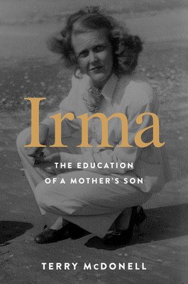 Irma: The Education of a Mother's Son (McDonell Terry)(Pevná vazba)