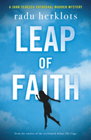 Leap of Faith - A John Tedesco Cathedral Murder Mystery (Herklots Radu)(Paperback / softback)
