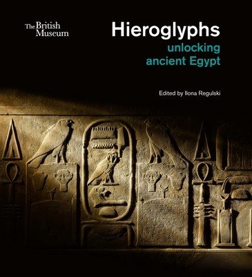 Hieroglyphs - unlocking ancient Egypt(Pevná vazba)