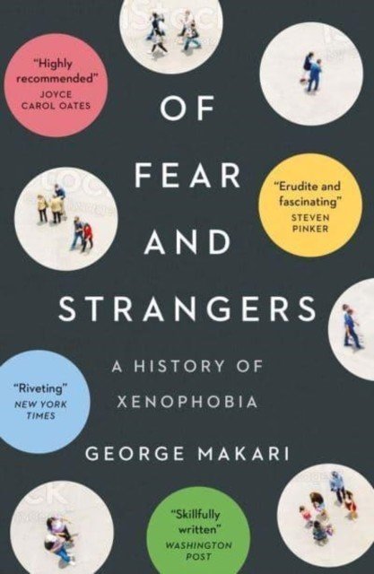 Of Fear and Strangers - A History of Xenophobia (Makari George)(Paperback / softback)