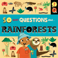 So Many Questions: About Rainforests (Spray Sally)(Paperback / softback)