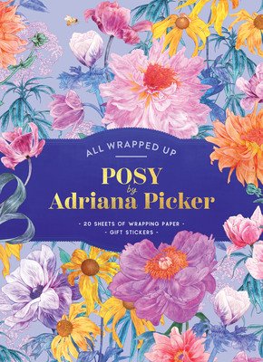 Posy by Adriana Picker - A Wrapping Paper Book (Picker Adriana)(Paperback / softback)