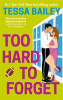 Too Hard to Forget (Bailey Tessa)(Paperback / softback)