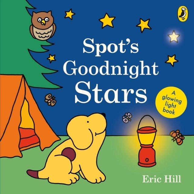 Spot's Goodnight Stars - A glowing light book (Hill Eric)(Board book)