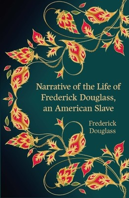Narrative of the Life of Frederick Douglass, an American Slave (Hero Classics) (Douglass Frederick)(Paperback / softback)