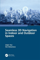 Seamless 3D Navigation in Indoor and Outdoor Spaces (Yan Jinjin)(Pevná vazba)