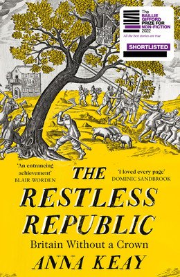 The Restless Republic: Britain Without a Crown (Keay Anna)(Paperback)