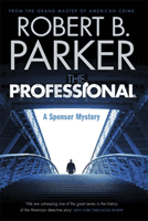 Professional (A Spenser Mystery) (B. Parker Robert)(Paperback / softback)