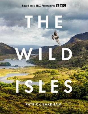 Wild Isles (Barkham Patrick)(Pevná vazba)
