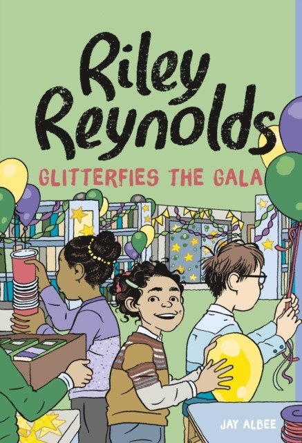 Riley Reynolds Glitterfies the Gala (Albee Jay)(Paperback / softback)