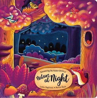 Discovering the Hidden World of Nature at Night (Sojdr Martin)(Board Books)