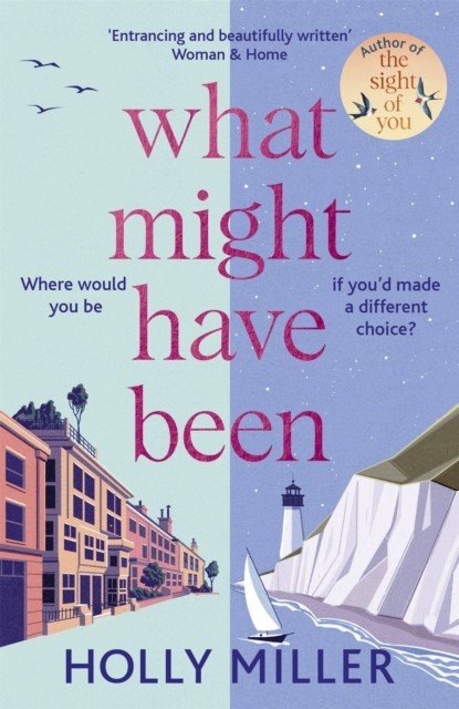 What Might Have Been - the stunning novel from the bestselling author of The Sight of You (Miller Holly)(Paperback / softback)
