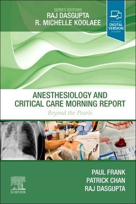 Anesthesiology and Critical Care Morning Report: Beyond the Pearls (Frank Paul N.)(Paperback)