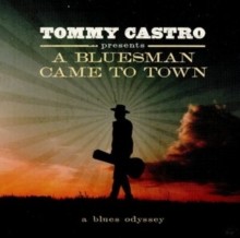Tommy Castro Presents: A Bluesman Came to Town (Tommy Castro) (Vinyl / 12