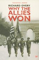 Why The Allies Won (Overy Dr Richard)(Paperback / softback)
